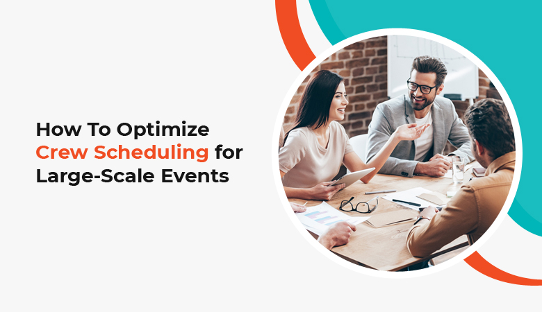 Crew Scheduling for Large-Scale Events
