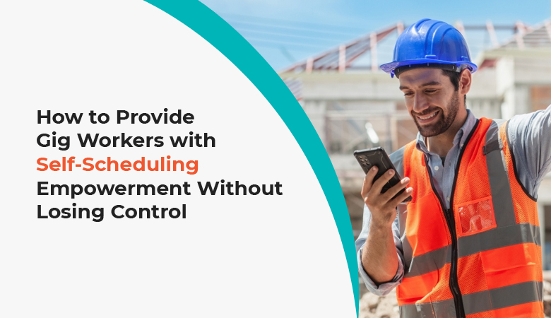 Gig Workers Self Scheduling Empowerment
